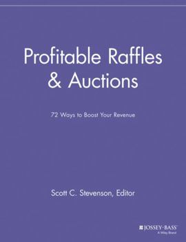 Paperback Profitable Raffles and Auctions: 72 Ways to Boost Your Revenue Book