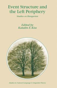 Paperback Event Structure and the Left Periphery: Studies on Hungarian Book