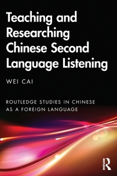 Paperback Teaching and Researching Chinese Second Language Listening Book