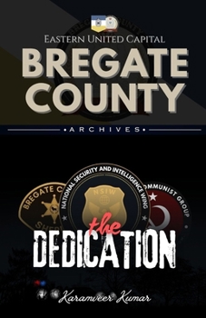 Paperback The Dedication: Bregate County Archives (Eastern United Capital - The Archives) Book