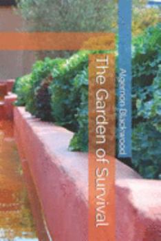 The Garden of Survival