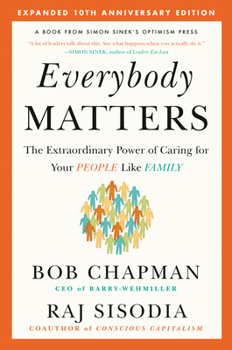 Hardcover Everybody Matters: The Extraordinary Power of Caring for Your People Like Family--Expanded 10th Anniversary Edition Book