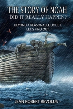 The Story of Noah: Did it Really Happened?
