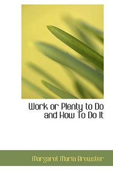 Paperback Work or Plenty to Do and How to Do It Book