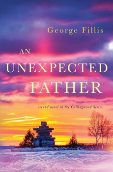 Paperback An Unexpected Father: second novel in the Collingwood Series Book