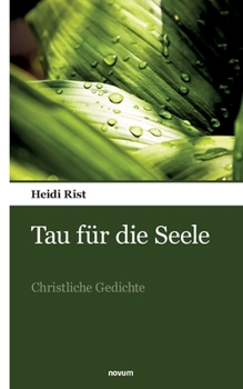 Paperback Tau für die Seele: Christliche Gedichte [German] Book