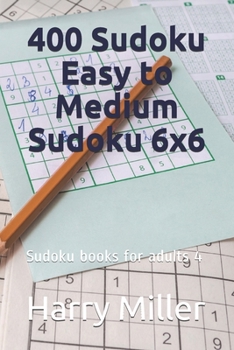 Paperback 400 Sudoku Easy to Medium Sudoku 6x6: Sudoku books for adults 4 Book