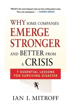 Paperback Why Some Companies Emerge Stronger and Better from a Crisis: 7 Essential Lessons for Surviving Disaster Book