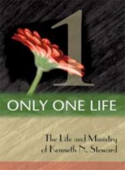Paperback Only One Life: The Life and Ministry of Kenneth N. Steward Book