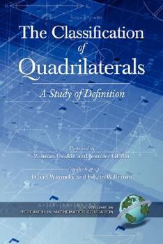Paperback The Classification of Quadrilaterals: A Study in Definition (PB) Book