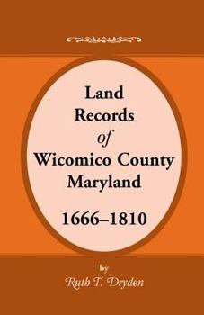 Paperback Land Records Wicomico County, Maryland, 1666-1810 Book