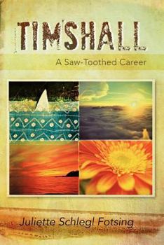 Paperback Timshall: A Saw-Toothed Career Book