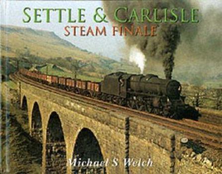 Hardcover Settle and Carlisle Steam Finale Book