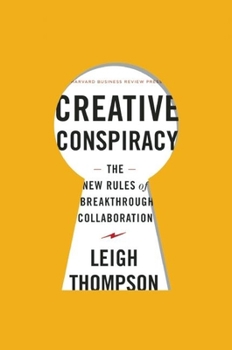 Hardcover Creative Conspiracy: The New Rules of Breakthrough Collaboration Book