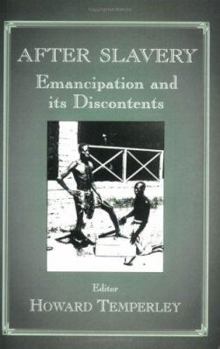 Paperback After Slavery: Emancipation and its Discontents Book