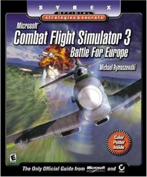 Paperback Combat Flight Simulator 3: Battle for Europe - Sybex Official Strategies and Secrets Book