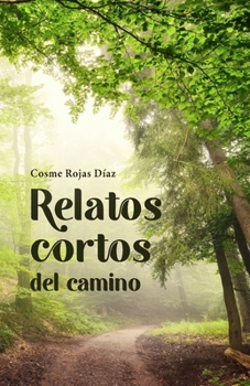 Paperback Relatos cortos del camino [Spanish] Book