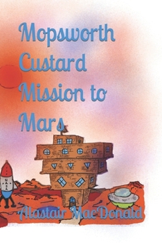 Paperback Mopsworth Custard Mission to Mars Book