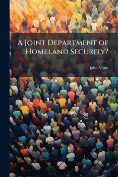 Paperback A Joint Department of Homeland Security? Book