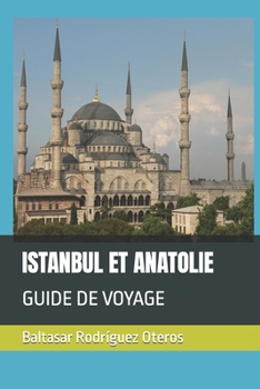 Paperback Istanbul Et Anatolie: Guide de Voyage [French] Book