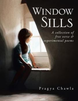 Paperback Window Sills: A Collection of Free Verse & Experimental Poems Book