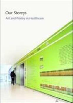 Paperback Our Storeys: Art and Poetry in Health Care Book