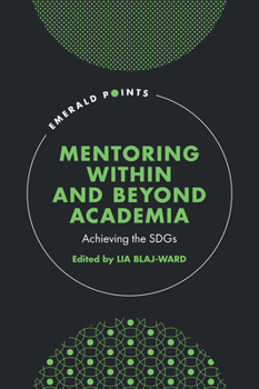 Hardcover Mentoring Within and Beyond Academia: Achieving the Sdgs Book