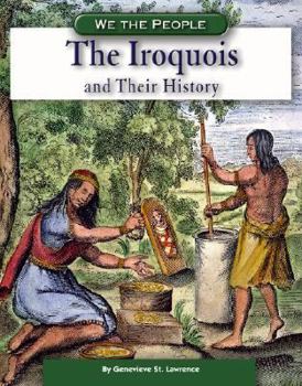 The Iroquois And Their History (We the People) - Book  of the We the People