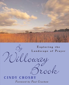 Hardcover By Willoway Brook: Exploring the Landscape of Prayer Book