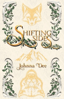 Shifting SIdes: As the feud between these two clans reaches its boiling point, the time has come to take a side. (Hogsmeade Shifter Series)