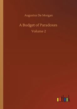 Paperback A Budget of Paradoxes: Volume 2 Book