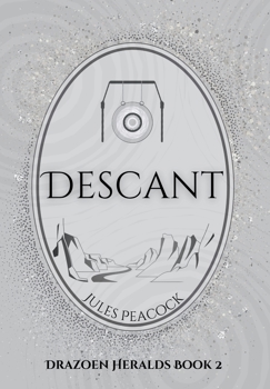 Descant: Drazoen Heralds Book 2