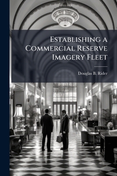 Paperback Establishing a Commercial Reserve Imagery Fleet Book