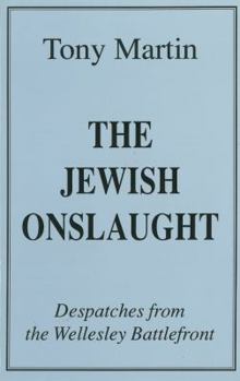 Paperback The Jewish Onslaught: Despatches from the Wellesley Battlefront Book