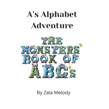 Paperback A's Alphabet Adventure: The Monsters' Book of ABC's Book