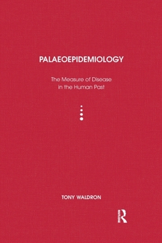 Paperback Palaeoepidemiology: The Measure of Disease in the Human Past Book