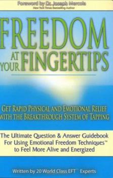Paperback Freedom at Your Fingertips: Get Rapid Physical and Emotional Relief with the Breakthrough System of Tapping Book