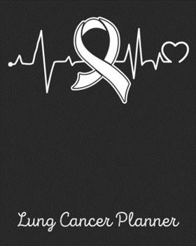 Lung Cancer Planner: Lung Cancer Journal Notebook (8x10), Lung Cancer Books, Lung Cancer Gifts, Lung Cancer Awareness