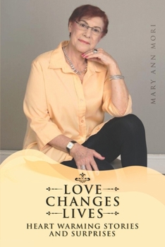 Paperback Love Changes Lives: In the End, Love Will Surpass All Odds Book