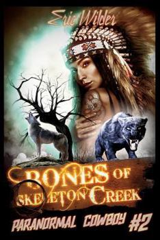 Bones of Skeleton Creek - Book #2 of the Paranormal Cowboy