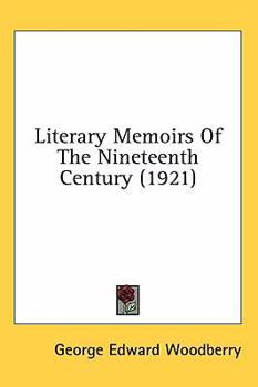 Hardcover Literary Memoirs Of The Nineteenth Century (1921) Book