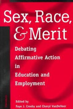 Paperback Sex, Race, and Merit: Debating Affirmative Action in Education and Employment Book