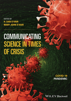 Paperback Communicating Science in Times of Crisis: Covid-19 Pandemic Book