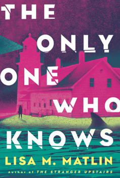 The Only Ones Who Know: A Novel