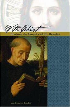 Paperback With Christ: The Gospel Under the Guidance of Saint Benedict Book