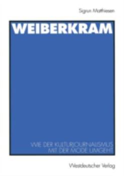 Paperback Weiberkram: Wie Der Kulturjournalismus Mit Der Mode Umgeht [German] Book