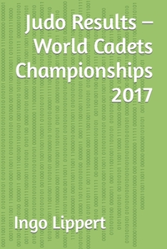 Paperback Judo Results - World Cadets Championships 2017 Book