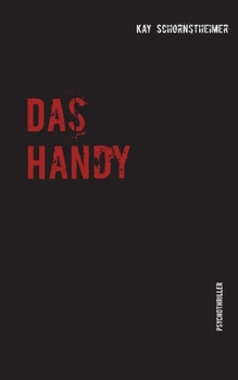 Paperback Das Handy: Psychothriller [German] Book