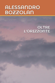 Paperback Oltre l'Orizzonte [Italian] Book