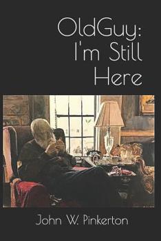 Paperback Old Guy: I'm Still Here Book
